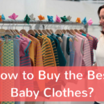 How to Buy the Best Baby Clothes?