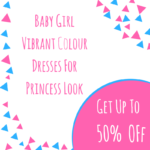 Baby Girl Vibrant Color Dresses For Princess Look – Get Up To 50% Off