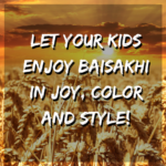 Let Your Kids Enjoy Baisakhi In Joy, Color and Style!