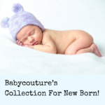 Babycouture’s Collection For New Born!