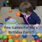 Few Games For Kid’s Birthday Party !