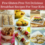 Few Gluten Free Yet Delicious Breakfast Recipes For Your Kids