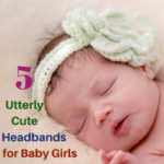 5 Utterly Cute Headbands for Baby Girls