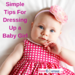 Simple Tips For Dressing Up a Baby Girl