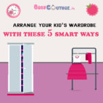 Arrange Your Kid’s Wardrobe With These 5 Smart Ways!