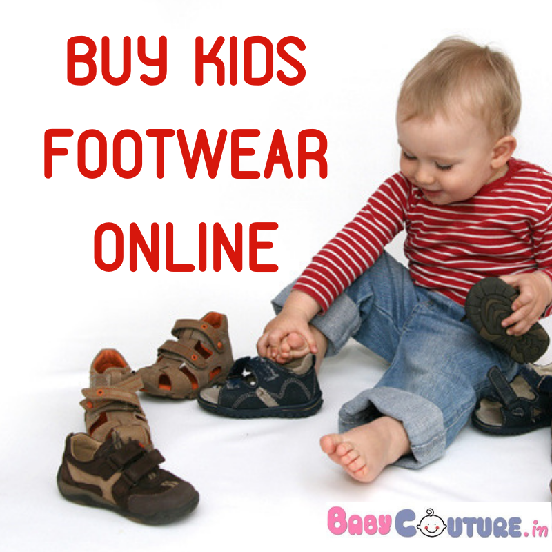 Brand New Kids' Footwear to Check Out Now! - Baby Couture India