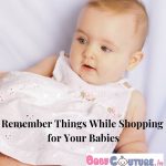 Top Things to Remember While Shopping for Your Babies Online!