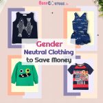 Gender Neutral Clothing: A Way to Save Your Money!