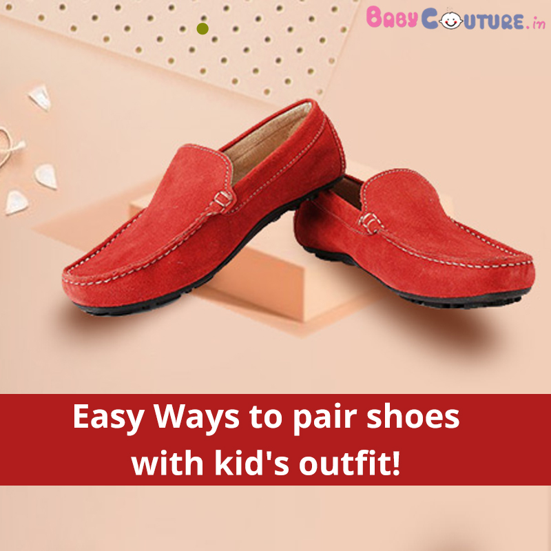 9 Major Things to Consider While Pairing Shoes with Kid's Clothes!