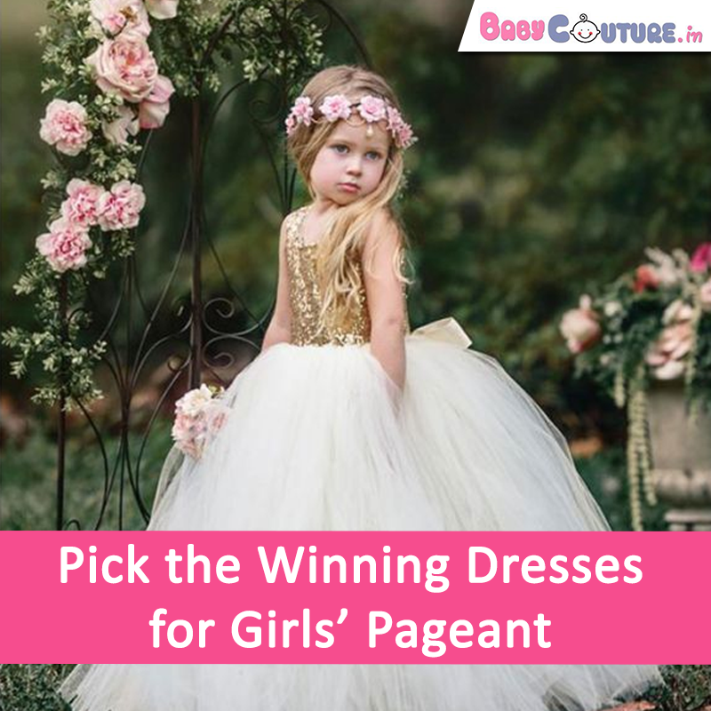 Girls’ Pageant Guide 2019: How to Pick the Winning Dresses