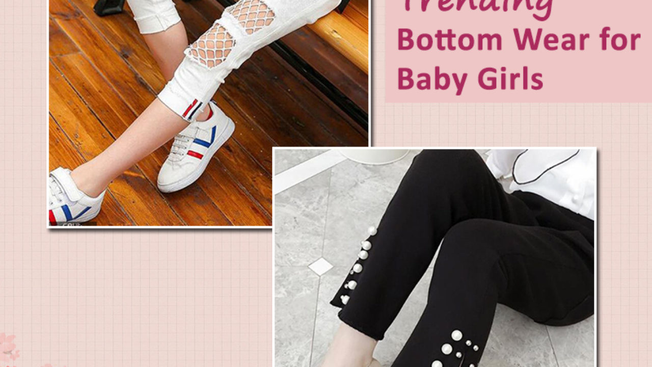 9 Trending Bottom Wear For Baby Girl That Are Not Denim - Baby