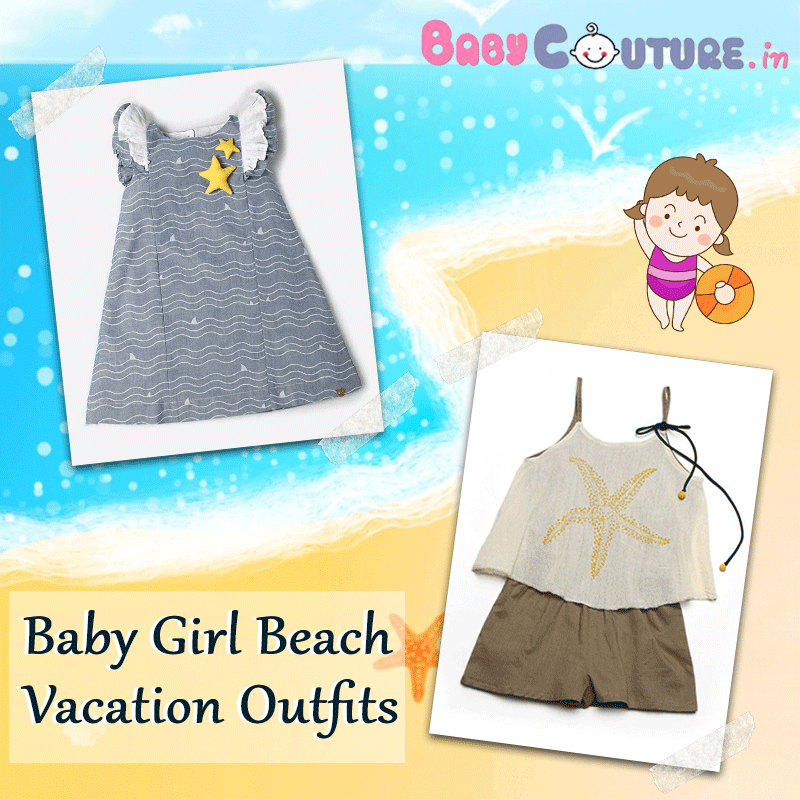 10 Baby Girl Outfits For A Beach Vacation Baby Couture