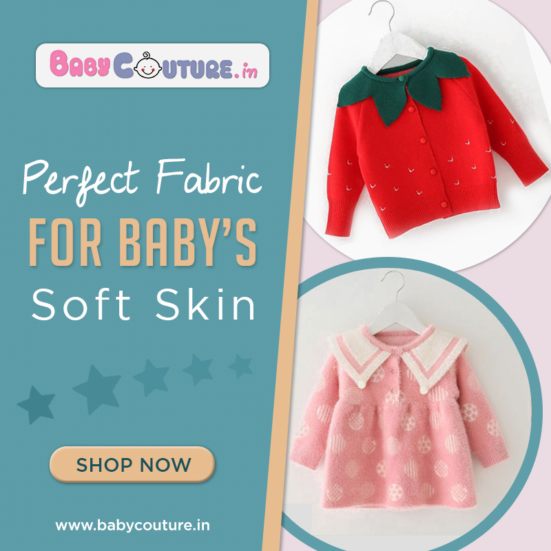 How to Choose a Perfect Fabric for Baby’s Soft Skin