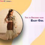 Tips to Dressing your Baby Girl this summer