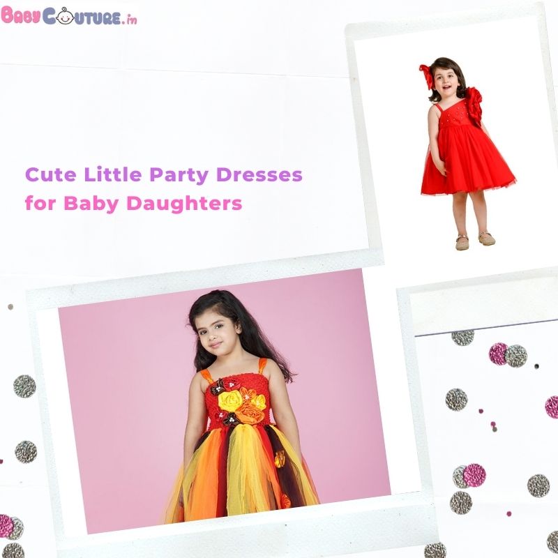 Cute Little Party Dresses for Baby Daughters