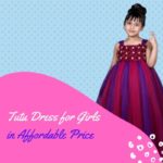 Top 7 Tutu Dress for Girls in Affordable Price