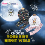 How to Choose Your Kid’s Night Wear