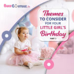 Themes to Consider for Your Little Girl’s Birthday Part 2