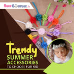 Trendy Summer Accessories to Choose for Kid