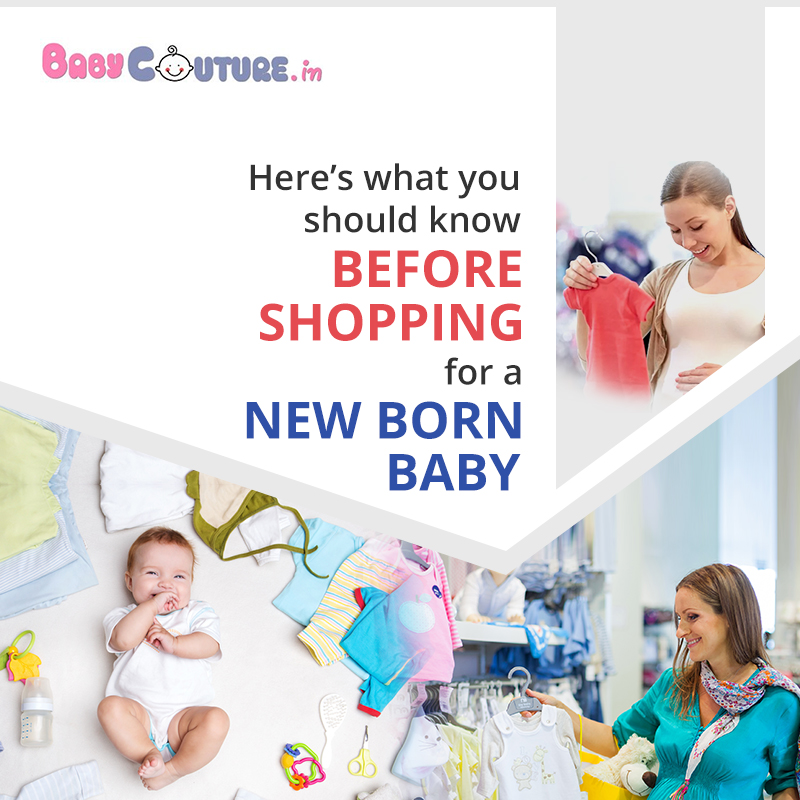 Here’s What You Should Know Before Shopping for a New Born Baby