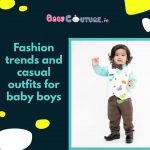Fashion trends and casual outfits for baby boys