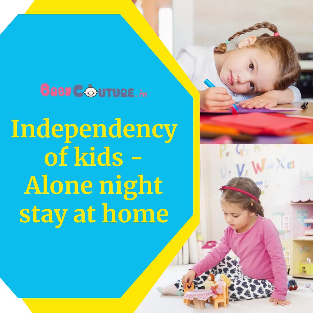 Independency of kids - Alone night stay at home