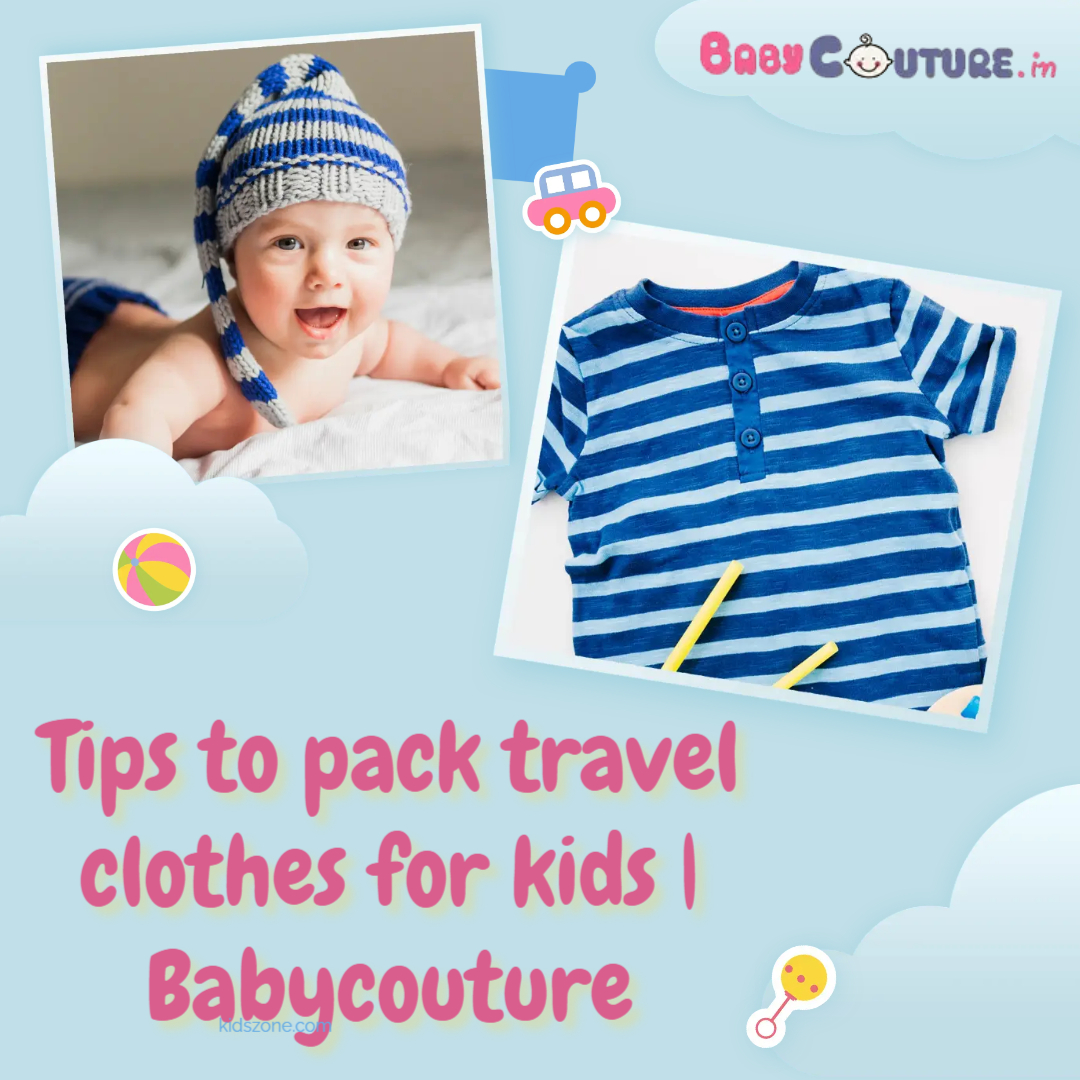 Tips to pack travel clothes for kids