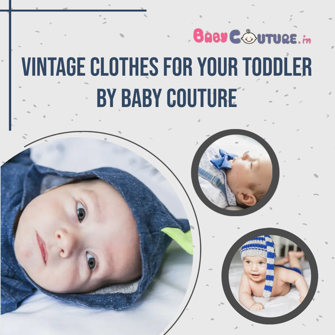 Vintage Clothes for your toddler by Baby Couture