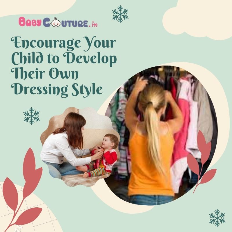 Encourage Your Child to Develop Their Own Dressing Style