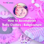 How to accessorize baby clothes | Babycouture