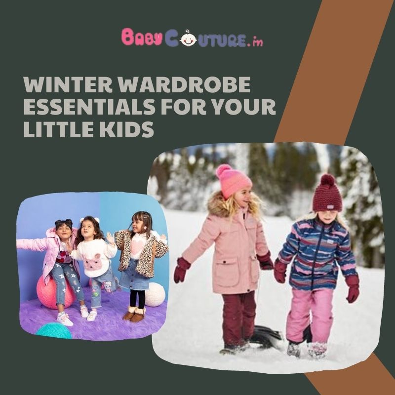 Winter Wardrobe Essentials for your little kids