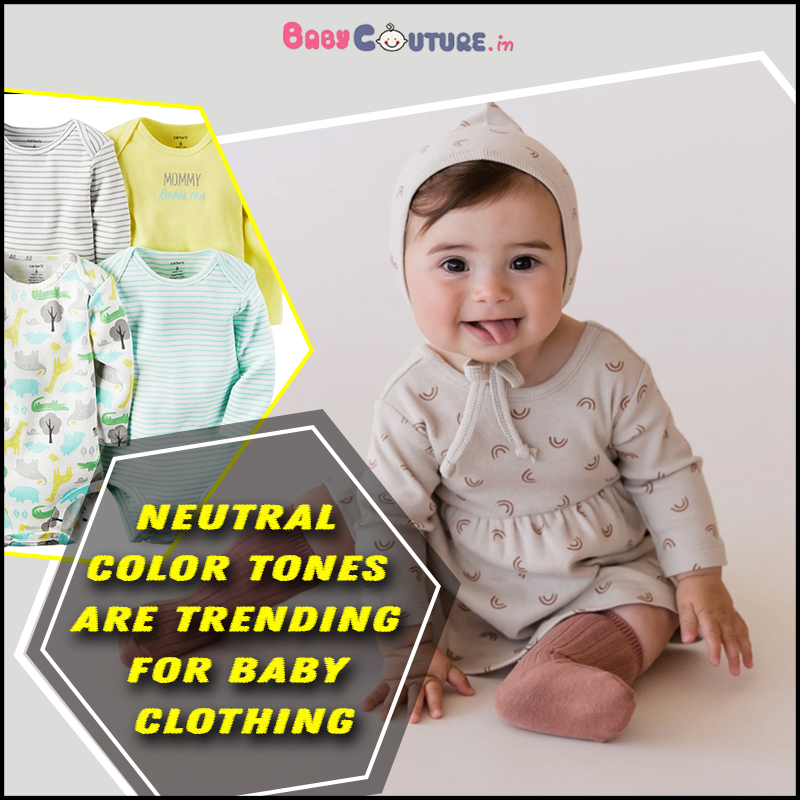 Neutral Color Tones are Trending for Baby Clothing