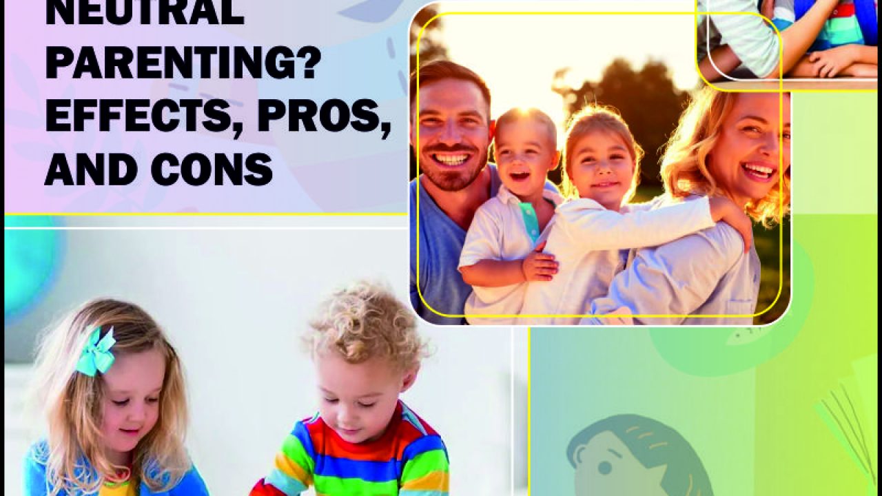 Gender Neutral Parenting: Effects, Pros & Cons